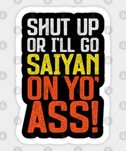 Go Saiyan Up Yo' Ass!